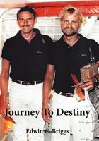 Journey to Destiny: A Love Story 1452055963 Book Cover