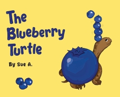 The Blueberry Turtle B0G49GYW3B Book Cover