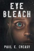 Eye Bleach 0692103058 Book Cover