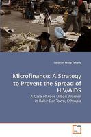 Microfinance: A Strategy to Prevent the Spread of HIV/AIDS 363922227X Book Cover