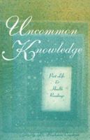 Uncommon Knowledge: Introduction to Past Life & Health Readingsed by Barbara Condron 0944386199 Book Cover