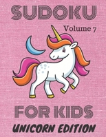 Sudoku for kids: Unicorn Edition: Volume 7 1706428316 Book Cover