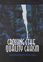 Crossing the Quality Chasm: A New Health System for the 21st Century 0309072808 Book Cover