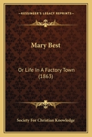 Mary Best: Or Life In A Factory Town 1120324351 Book Cover