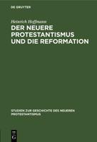 Der neuere Protestantismus und die Reformation 3111308863 Book Cover