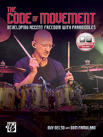 The Code of Movement: Developing Accent Freedom with Paradiddles, Book & Online Video 1470666464 Book Cover