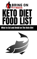 Keto Diet Food List: What to Eat and Avoid on The Keto Diet 1724810200 Book Cover