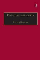 Cognition and Safety: An Integrated Approach to Systems Design and Assessment 113826671X Book Cover