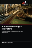La fenomenologia dell'oltre: Introduzione all'analisi esistenziale della transitività 6203221856 Book Cover