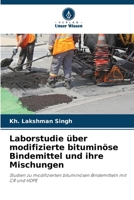 Laborstudie über modifizierte bituminöse Bindemittel und ihre Mischungen (German Edition) 6208075149 Book Cover
