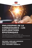 Philosophie de la Connaissance: Les Explorations Épistémiques (French Edition) 620752697X Book Cover