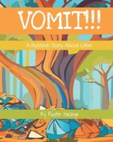 VOMIT!!: A Rubbish Story About Litter B0FNRR99HQ Book Cover