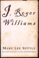 I, Roger Williams: A Novel 0393323838 Book Cover