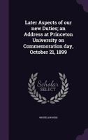 Later Aspects Of Our New Duties (1899) 135604719X Book Cover