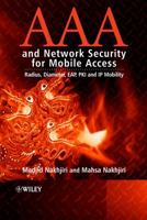AAA and Network Security for Mobile Access: Radius, Diameter, EAP, PKI and IP Mobility 0470011947 Book Cover