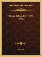 Georg Buhler, 1837-1898 (1899) (German Edition) 1120286395 Book Cover