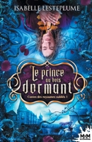 Le prince au bois dormant: Contes des royaumes oubliés, T1 (French Edition) B084QN6RJK Book Cover