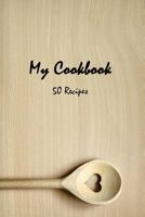 My cookbook 50 recipes 1548418056 Book Cover