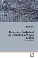 Meso-Level Analysis of Uncertainties in Woven Fabrics: An introduction 3639297164 Book Cover