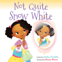 Not Quite Snow White 0063237407 Book Cover