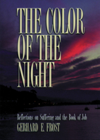The Color of the Night: Reflections on Suffering and the Book of Job 0806636327 Book Cover