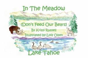 In The Meadow (Don't Feed Our Bears) 0615239684 Book Cover