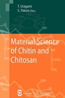Material Science of Chitin and Chitosan 3642069355 Book Cover