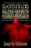 MORE STRANGE HIGHWAYS 1892523426 Book Cover