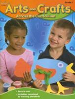 Arts and Crafts Across the Curriculum: Grade 1 1419023543 Book Cover