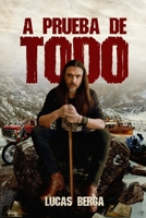 A PRUEBA DE TODO: A los golpes, como el herrero da forma al metal,  la vida forja tu carácter. (Spanish Edition) B089TV3HDX Book Cover