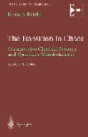 The Transition to Chaos: In Conservative Classical Systems : Quantum Manifestations 0387987886 Book Cover