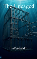 The Uncaged Where words bend morality, and the hunger screams. B0G5YMPXLF Book Cover