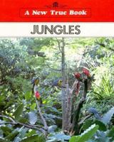Jungles (New True Books) 0516016318 Book Cover