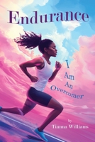 Endurance: I am an Overcomer 1960853821 Book Cover