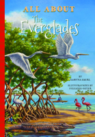 All about the Everglades 1681571226 Book Cover