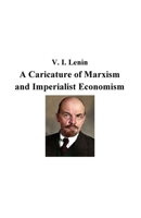 A Caricature of Marxism and Imperialist Economism 1387970364 Book Cover