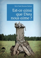 Est-ce ainsi que Dieu nous aime ? (French Edition) 2342162383 Book Cover