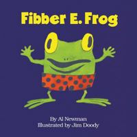Fibber E. Frog (A Fun E. Friends Book) 0893342173 Book Cover