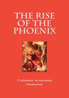 The Rise of The Phoenix 1432783262 Book Cover