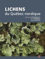 Lichens du Québec nordique 276375628X Book Cover