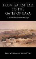 From Gateshead to the Gates of Gaza 1839751673 Book Cover