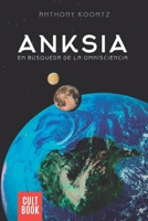 Anksia: En B�squeda de la Omnisciencia B086B9VDLR Book Cover