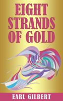 Eight Strands of Gold 1958242071 Book Cover