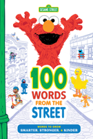 100 Words from the Street: Words to Grow Smarter, Stronger, and Kinder (Sesame Street Scribbles) 1728265533 Book Cover
