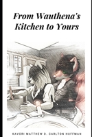 From Wauthena's Kitchen to Yours null Book Cover