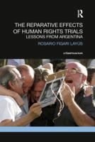 The Reparative Effects of Human Rights Trials: Lessons From Argentina 0367191830 Book Cover