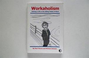 Workaholism 0953758508 Book Cover