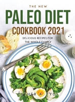 The New Paleo Diet Cookbook 2021: Delicious Recipes for the Whole Family 4598215607 Book Cover