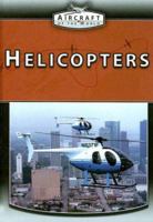 Helicopters 0836869044 Book Cover