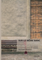 Sur le même banc (French Edition) 2414802820 Book Cover
